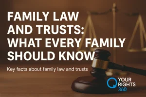 Read more about the article Family Law and Trusts: What Every Family Should Know