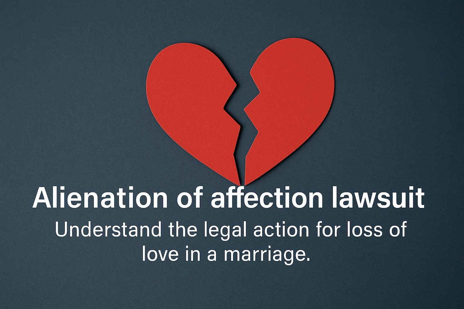 Read more about the article Alienation of Affection Lawsuit: Everything You Need To Know