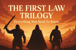 Read more about the article The First Law Trilogy: Everything You Need To Know