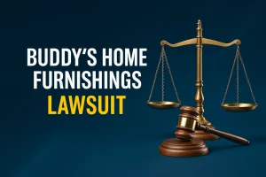 Read more about the article Buddy’s Home Furnishings Lawsuit: What to Know Now