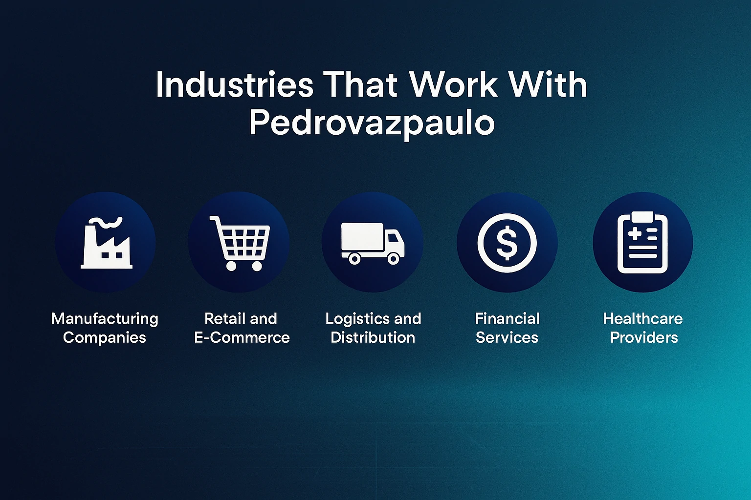Infographic with icons showing industries served by Pedrovazpaulo including manufacturing, retail, logistics, finance, and healthcare